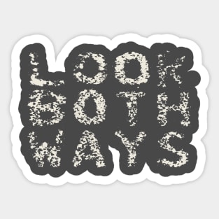 Look Both Ways - Street sign Sticker